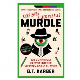Murdle: Even More Killer Puzzles