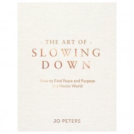 The Art of Slowing Down