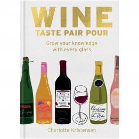 Wine: Taste Pair Pour