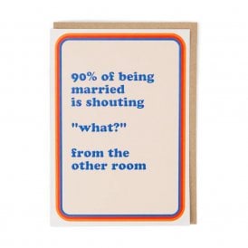 90% of Being Married Card