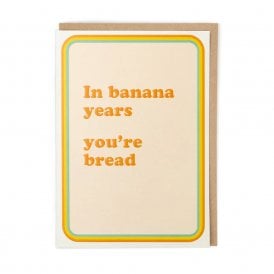 In Banana Years Card