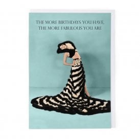 More Birthdays More Fabulous Card