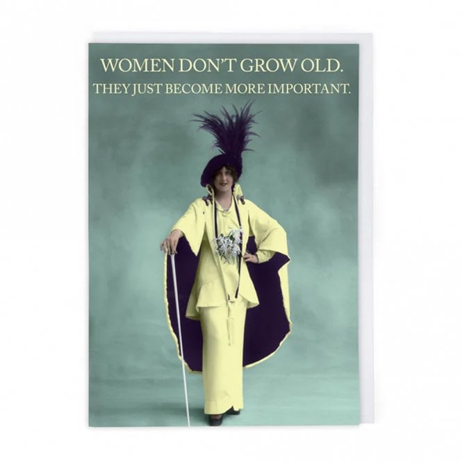 Cath Tate Cards Women Don't Grow Old Card