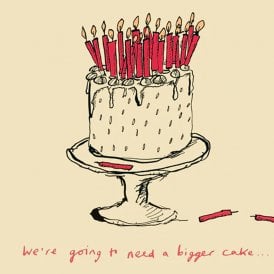 We Are Going To Need a Bigger Cake Card