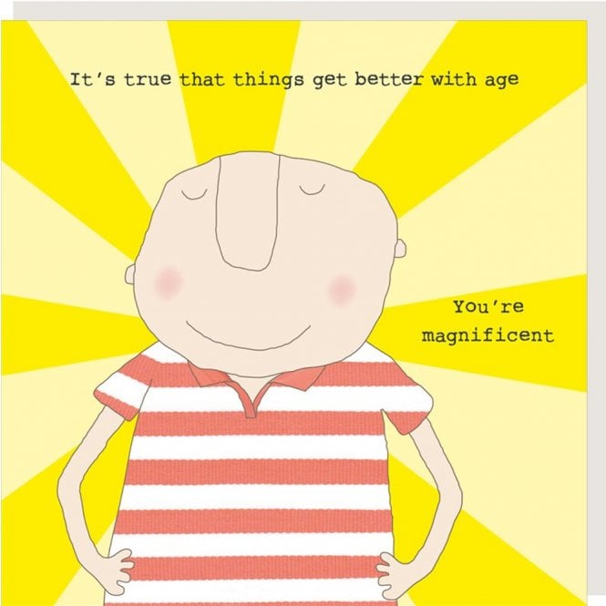 Rosie Made A Thing Better With Age Card
