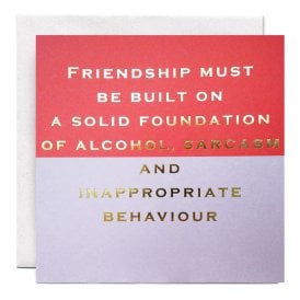 Friendship Must Be Built On Card