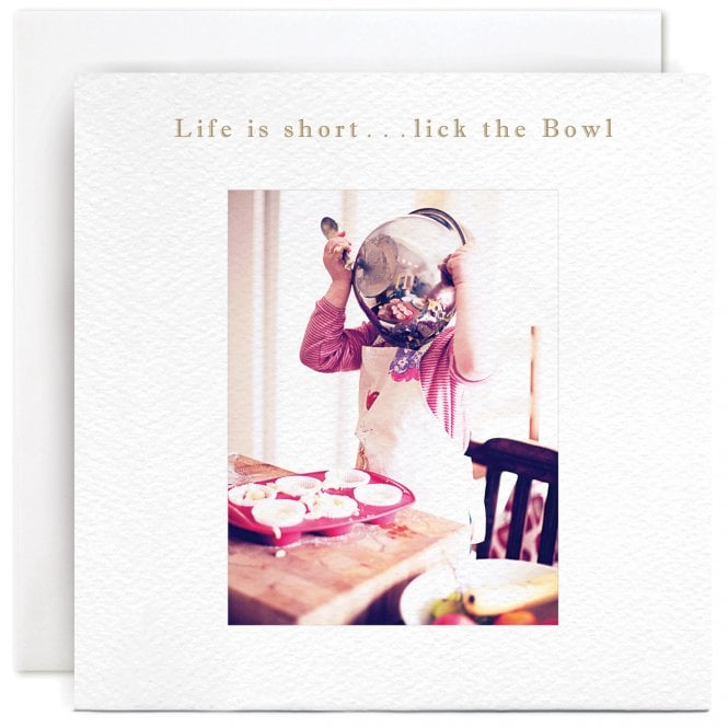 Susan O'Hanlon Life Is Short Lick The Bowl Card