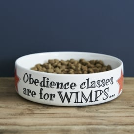 Obedience Classes are for Wimps Large Dog Bowl